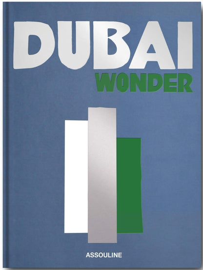 The cover of the "Dubai Wonder" book by Assouline showcases a straightforward graphic design, with the title prominently displayed in large white and green letters against a blue background, symbolizing the cultural diversity and numerous renowned resorts of Dubai.