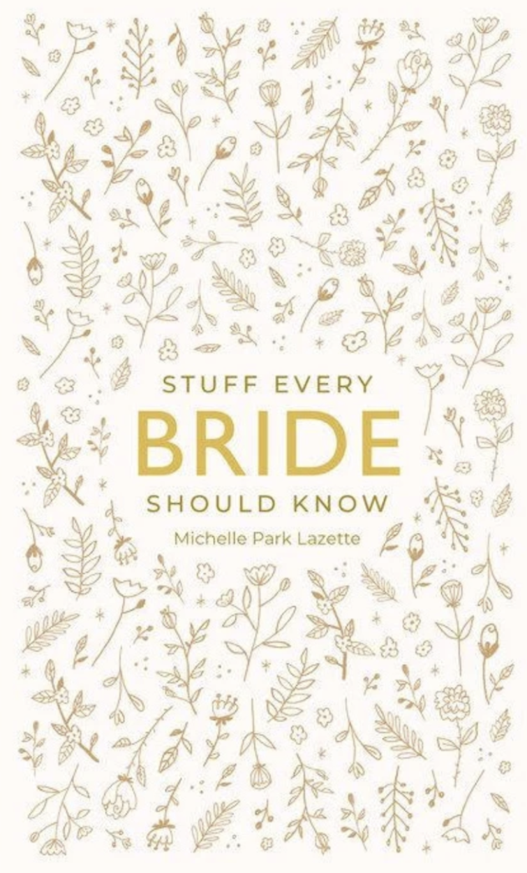 Book cover titled "Stuff Every Bride Should Know" by Michelle Park Lazette, featuring a floral pattern background and subtitled "Your Pocket-Sized Personal Wedding Planner" from Common Ground.