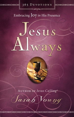 The cover of "Jesus Always" by Thomas Nelson features a chalice and bread with the text "Embracing Joy in His Presence." It offers 365 daily devotions.