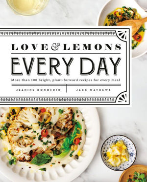 Cover of the "Love & Lemons Every Day" cookbook by Penguin Random House, showcasing vibrant and innovative plant-forward recipes with delightful vegetable garnishes. Authors: Jeanine Donofrio and Jack Mathews.