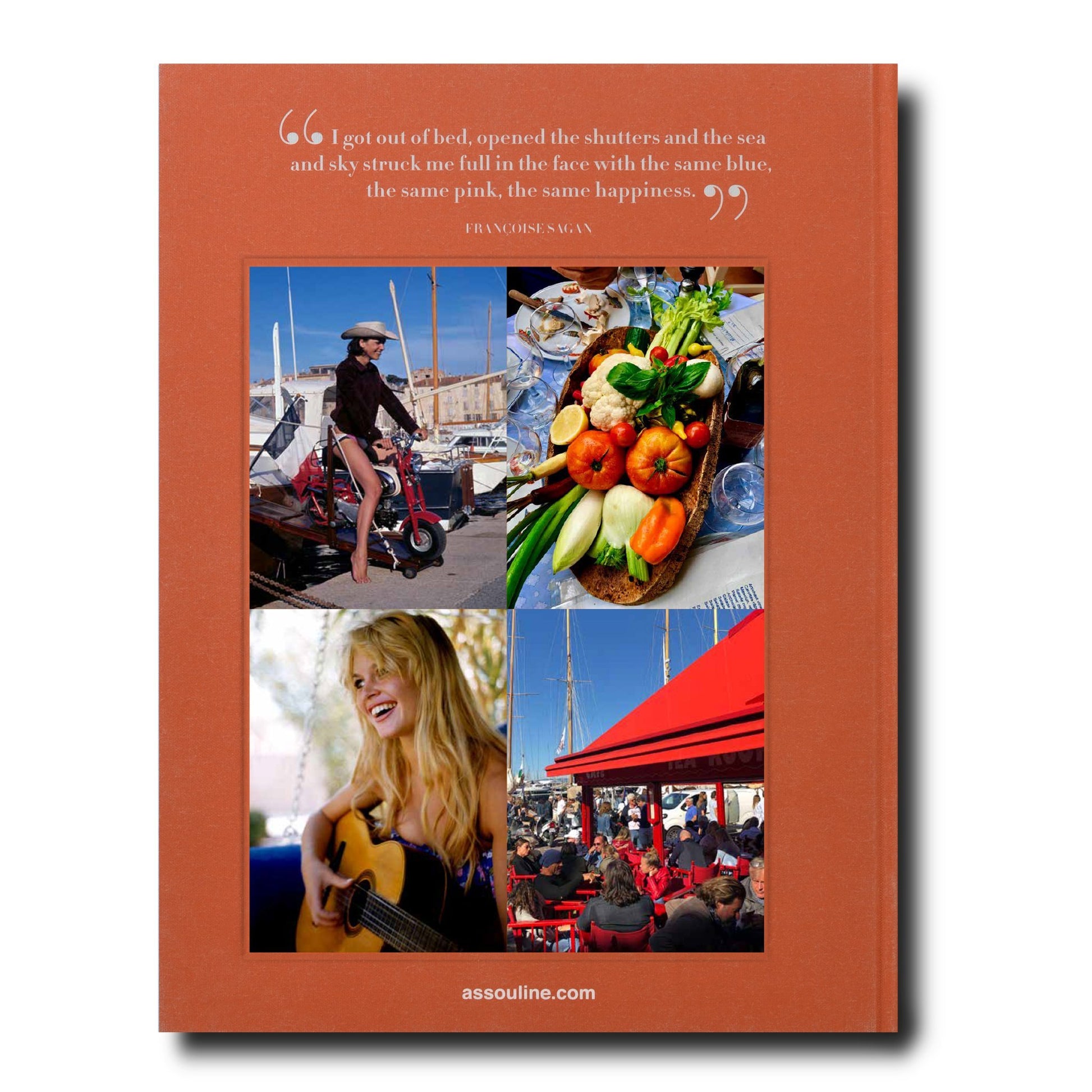 A book cover with a quote at the top, four photos in the middle (a cyclist, vegetables, a woman playing guitar, and a red umbrella cafe scene reminiscent of St. Tropez), and the website "assouline.com" at the bottom featuring St Tropez Soleil by Assouline.